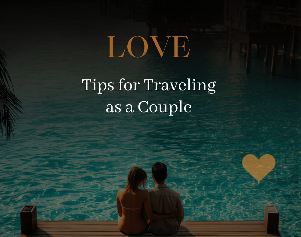romantic couple travel image with luxury resort pool and text love tips for traveling as a couple romantic travel guide