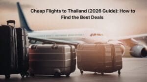 Cheap Flights to Thailand (2026 Guide)